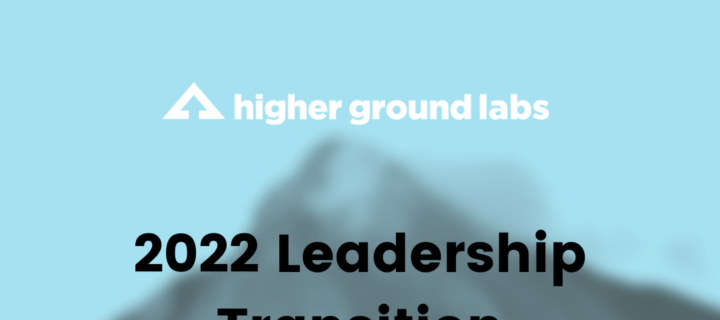 Higher Ground Labs Announces Leadership Transition